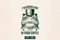 Funny Frog Fart In Your Coffee SVG Sarcastic Toad PNG Product Image 1
