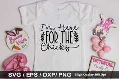 I&#039;m Here For the Chicks SVG - Easter Design Product Image 1