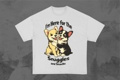 I’m Here for the Snuggles Funny Dog T-shirt Design Product Image 1