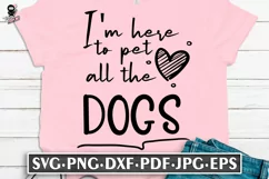 I'm Here To Pet All The Dogs | Funny Dog Lovers SVG Product Image 1