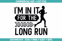 I'm in it for the long run SVG | Running SVG | Sports SVG Product Image 1
