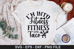 I m into Fitness Fitness Taco SVG - Fitness Quotes Design Product Image 1