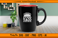 I’m Into Fitness Taco In Mah Mouth Funny SVG Design Product Image 3