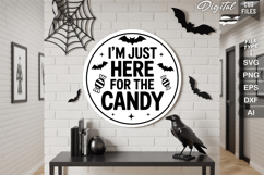 I&#039;m Just Here For The Candy SVG File | Halloween Round Sign Product Image 1