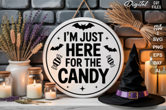 I&#039;m Just Here For The Candy SVG File | Halloween Round Sign Product Image 2
