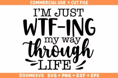 I'm just wtf-ing my way through life SVG, Funny quote SVG Product Image 1