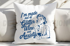 I&#039;m Made Out Of Glitter Wine And Anxiety SVG Product Image 3