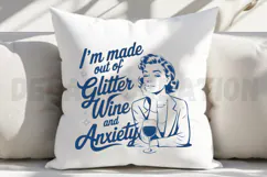 I'm Made Out Of Glitter Wine And Anxiety SVG Product Image 3