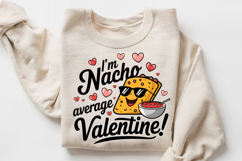I’m Nacho Average Valentine Sublimation PNG Design Product Image 1