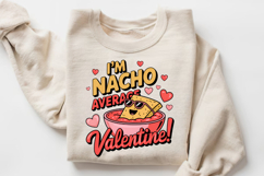 I’m Nacho Average Valentine Sublimation PNG Design Product Image 3