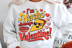 I’m Nacho Average Valentine Sublimation PNG Design Product Image 3
