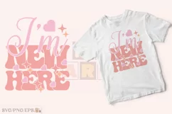 I’m New Here Baby Girl SVG T-shirt Design Product Image 2