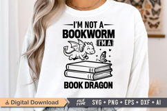 I&#039;m Not a Bookworm I&#039;m a Book Dragon SVG, Book Lover SVG Product Image 1