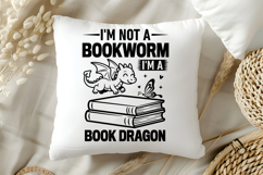 I&#039;m Not a Bookworm I&#039;m a Book Dragon SVG, Book Lover SVG Product Image 5