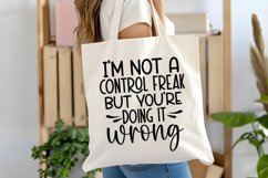 I&#039;m Not A Control Freak But You&#039;re Doing It Wrong SVG File Product Image 2