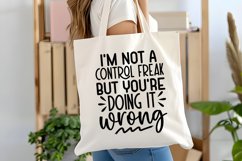 I&#039;m Not A Control Freak But You&#039;re Doing It Wrong SVG Product Image 2
