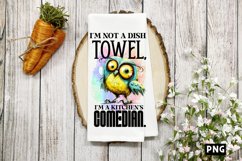 I&#039;m not a dish towel, I&#039;m a kitchen&#039;s comedian PNG Product Image 1