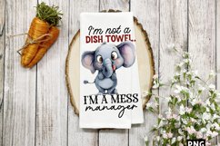 I&#039;m not a dish towel, I&#039;m a mess manager PNG Product Image 1