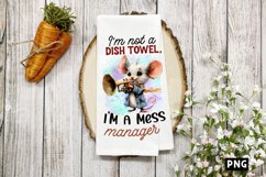 I&#039;m not a dish towel, I&#039;m a mess manager PNG Product Image 1