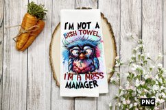 I&#039;m not a dish towel, I&#039;m a mess manager PNG Product Image 1