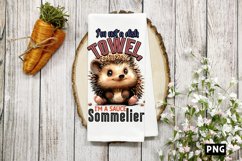 I&#039;m not a dish towel, I&#039;m a sauce sommelier PNG Product Image 1