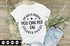 I’m not a person you can put on speaker - Funny SVG Design Product Image 1