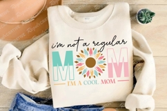 I’m Not A Regular Mom SVG Sublimation Design Product Image 3