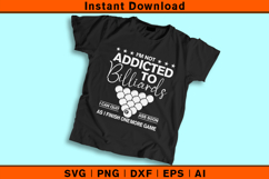 Not Addicted to Billiards SVG Funny Pool Player Design Product Image 2