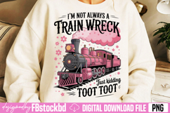 I'm Not Always A Train Wreck Just Kidding PNG Product Image 2