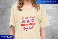 I'm Not Anti-Social I'm Selectively Social SVG Product Image 1