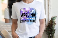 I'm Not Arguing I'm Explaining Sublimation PNG Product Image 2