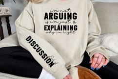 I&#039;m not arguing I&#039;m just explaining why I&#039;m right Sleeve SVG Product Image 3