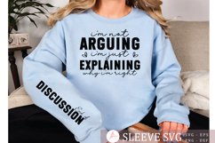 I&#039;m not arguing I&#039;m just explaining why I&#039;m right Sleeve SVG Product Image 2