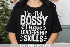 Sarcastic SVG, I'm Not Bossy I Have Leadership Skills SVG Product Image 3