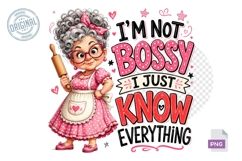 I'm Not Bossy I Just Know Everything Funny Grandma PNG Product Image 1