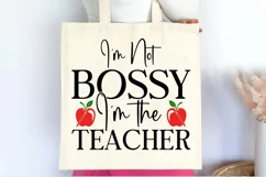 I'm Not Bossy I'm the Teacher SVG , Teacher Quotes SVG Product Image 2