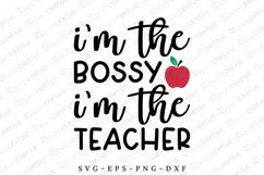 I'm Not Bossy I'm The Teacher SVG Design, Teacher's Day SVG Product Image 1