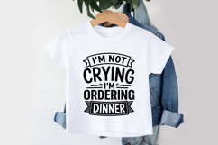 I&#039;m Not Crying I&#039;m Ordering Dinner SVG | Baby SVG | Newborn Product Image 3