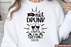 I'm not drunk but i'm getting SVG, Funny Quotes SVG Product Image 1