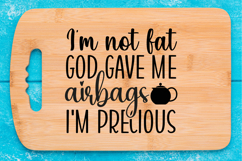 I&#039;m not fat god gave me airbags SVG, Cutting Board SVG Product Image 1