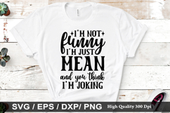I&#039;m not funny i&#039;m just mean and - Funny Quotes SVG Design Product Image 1