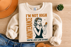 I'm Not High-maintenance PNG, Trendy Retro Housewife Design Product Image 4