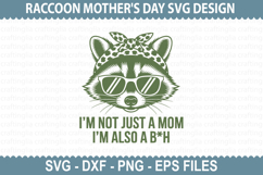 I&#039;m Not Just a Mom SVG - Raccoon Mother&#039;s day T-shirt Design Product Image 1