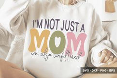I’m Not Just a Mom I’m Also Unfiltered - Mother's Day Design Product Image 1