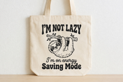 I'm Not Lazy Im on Energy Saving Mode SVG,Funny Quotes SVG Product Image 1