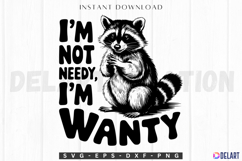 I'm Not Needy, I'm Wanty SVG Product Image 1