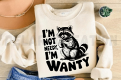 I'm Not Needy, I'm Wanty SVG Product Image 2
