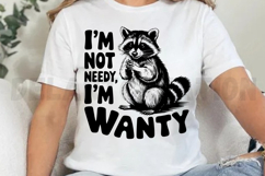 I'm Not Needy, I'm Wanty SVG Product Image 4