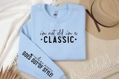 I'm Not Old I'm A Classic Sleeve SVG, Funny SVG Design Product Image 3