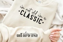 I'm Not Old I'm A Classic Sleeve SVG, Funny SVG Design Product Image 2